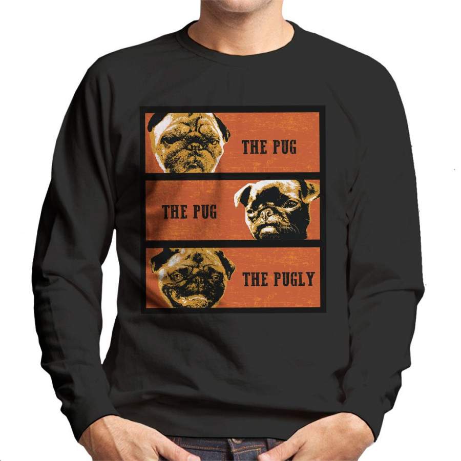 The Good The Bad And The Ugly Pug Parody Men’s Sweatshirt