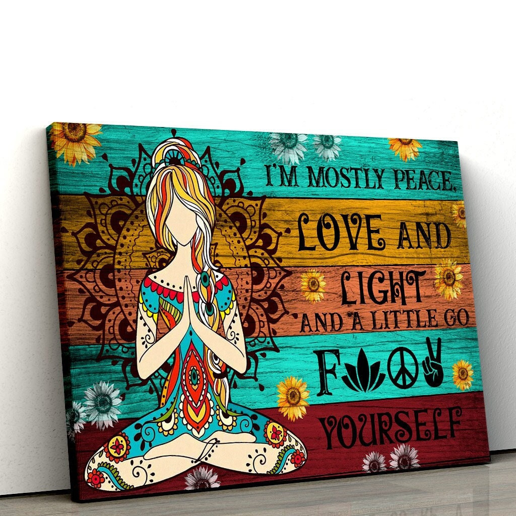 & Canvas | Im Mostly Peace Love And Light A Little Go Fuck Yourself Canvas, Yoga Canvas | Wall Art Decor, Home Decor