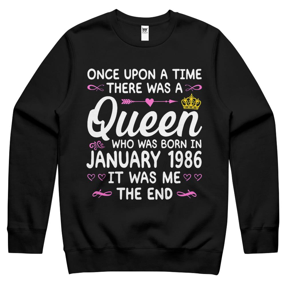 Once Upon A Time There Was A Queen. January 1986 Birthday Crewneck Sweatshirt