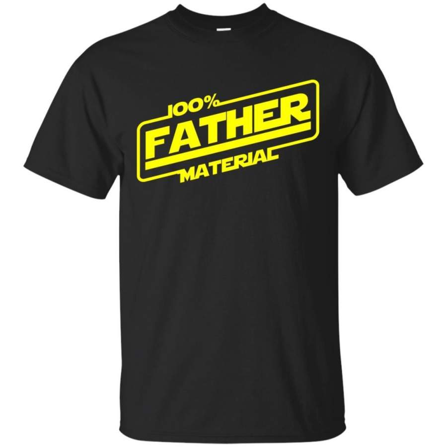 AGR Father’s Day Tshirts 100% Father Material Shirts Hoodies Sweatshirts