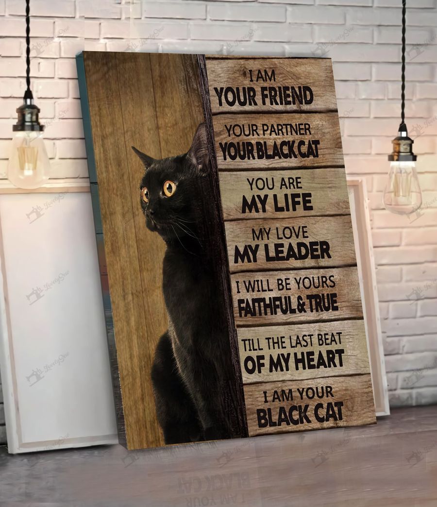 I Am Your Friend Your Partner Your Black Cat Poster, Best Friend Gifts, Wall Decor, Canvas Options