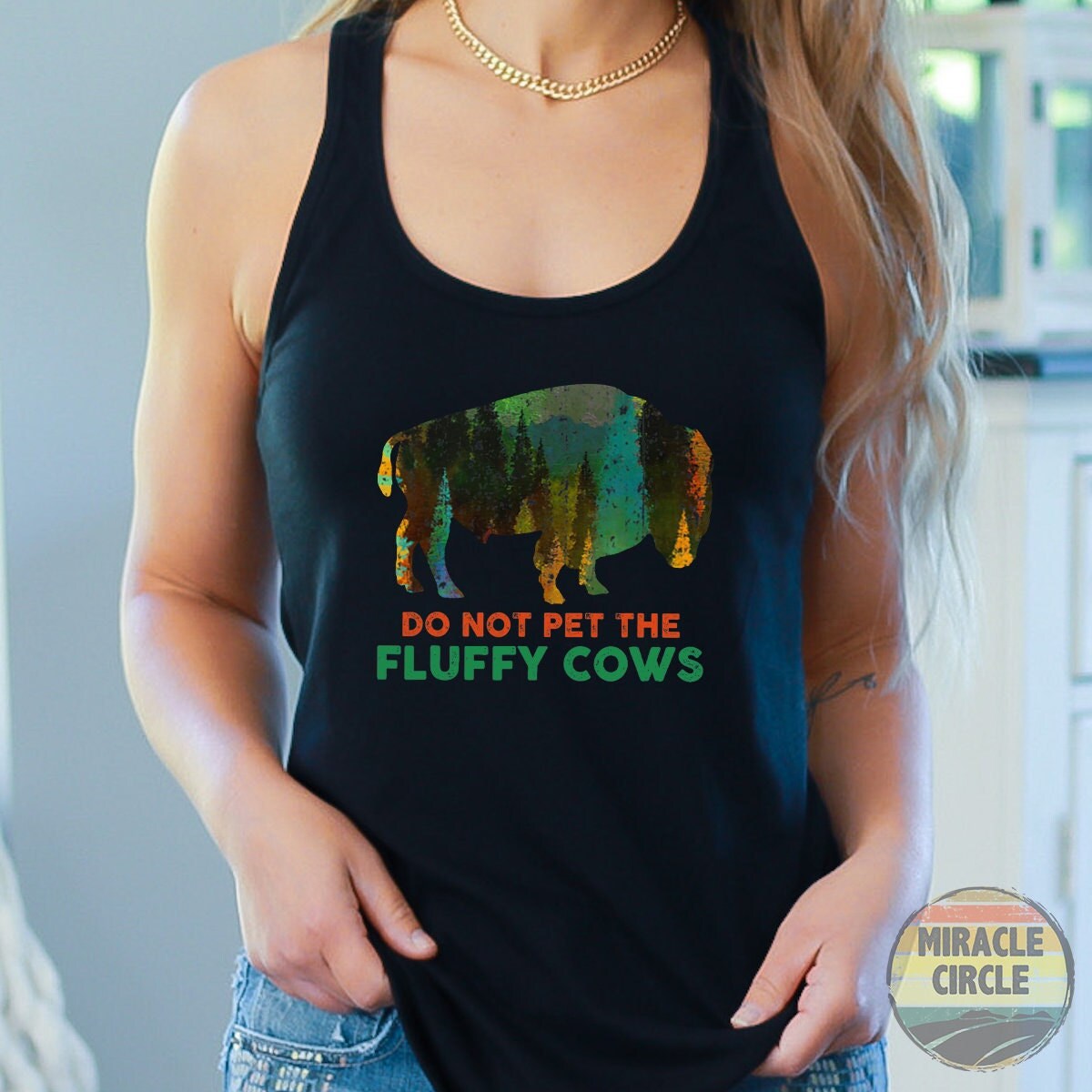 Buffalo Bison Women Racerback Tank, Do Not Pet The Fluffy Cows Mountain Hiking Adventure Gift Tank Top Shirtdays