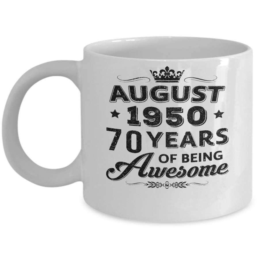 Vintage 1950 August 70Th Birthday Gift Being Awesome Mug