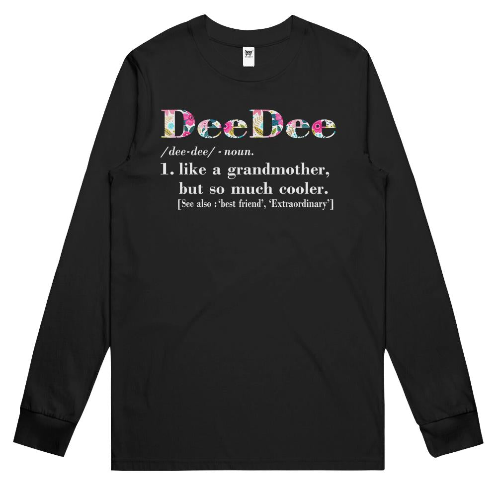 Womens Deedee Like Grandmother But So Much Cooler Long Sleeve T Shirts