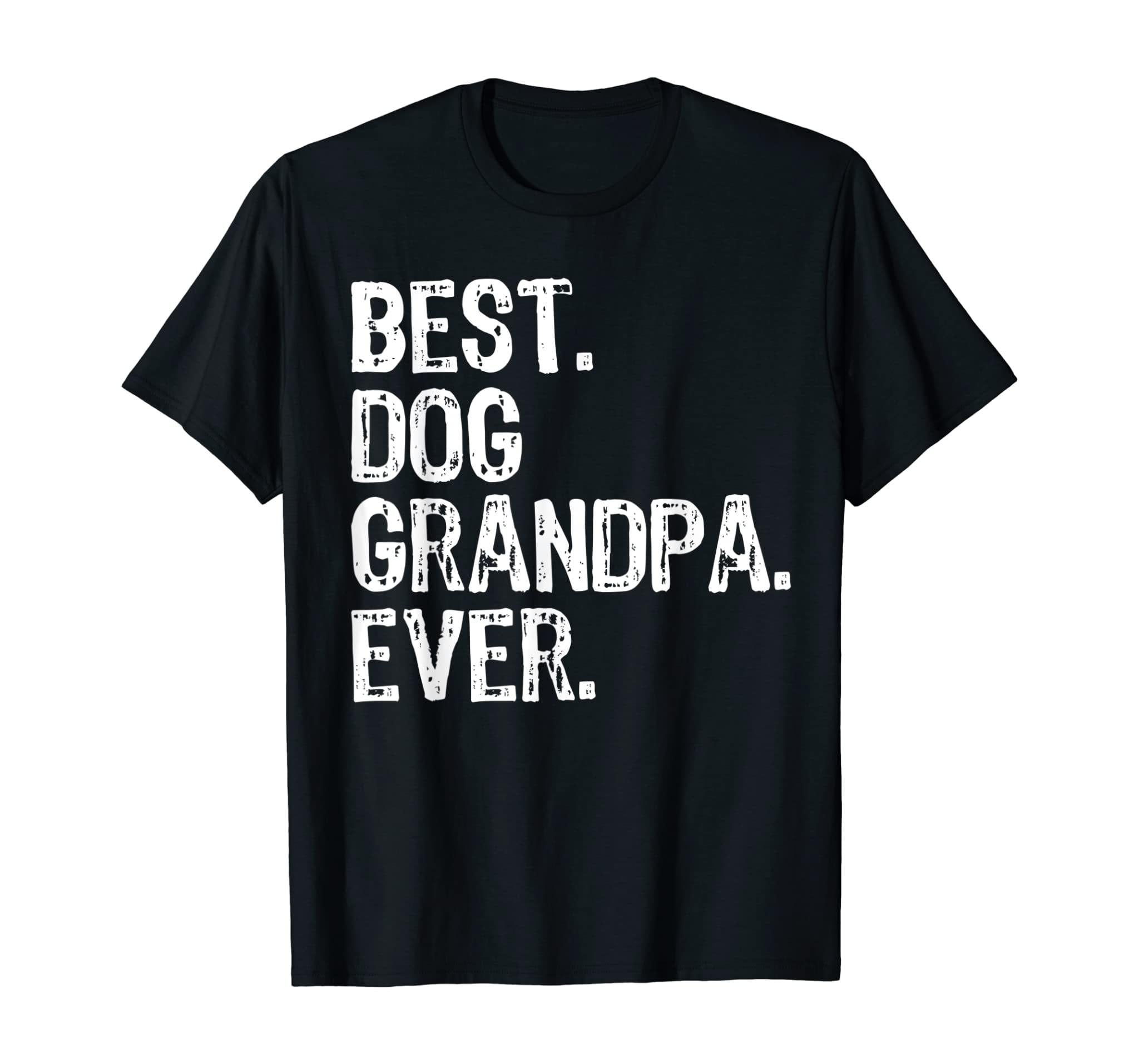 Best Dog Grandpa Ever Gift Funny T-Shirt Christmas T-Shirt