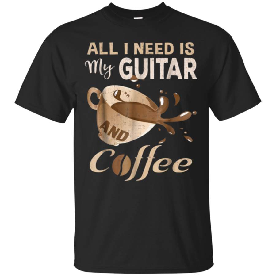 AGR All I Need Is My Guitar And Coffee T-Shirt For Women Funny