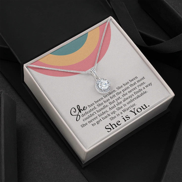 Daughter Wife Necklace Gift She Is You – She Has Broken, She Has Been Defeated. She Is Unbreakable. She Is A Warrior Eternal Hope Necklace Lx069B