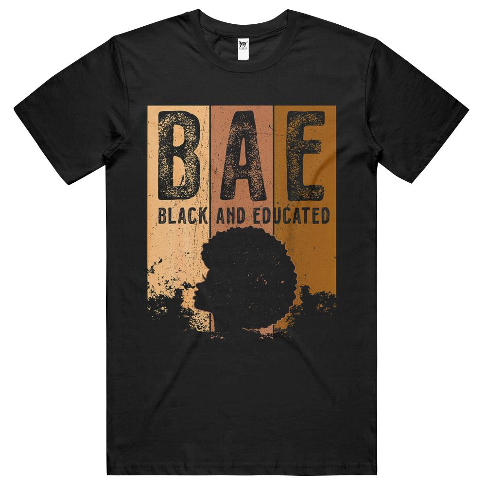 Black History Month Bae Black And Educated Melanin Women T Shirts