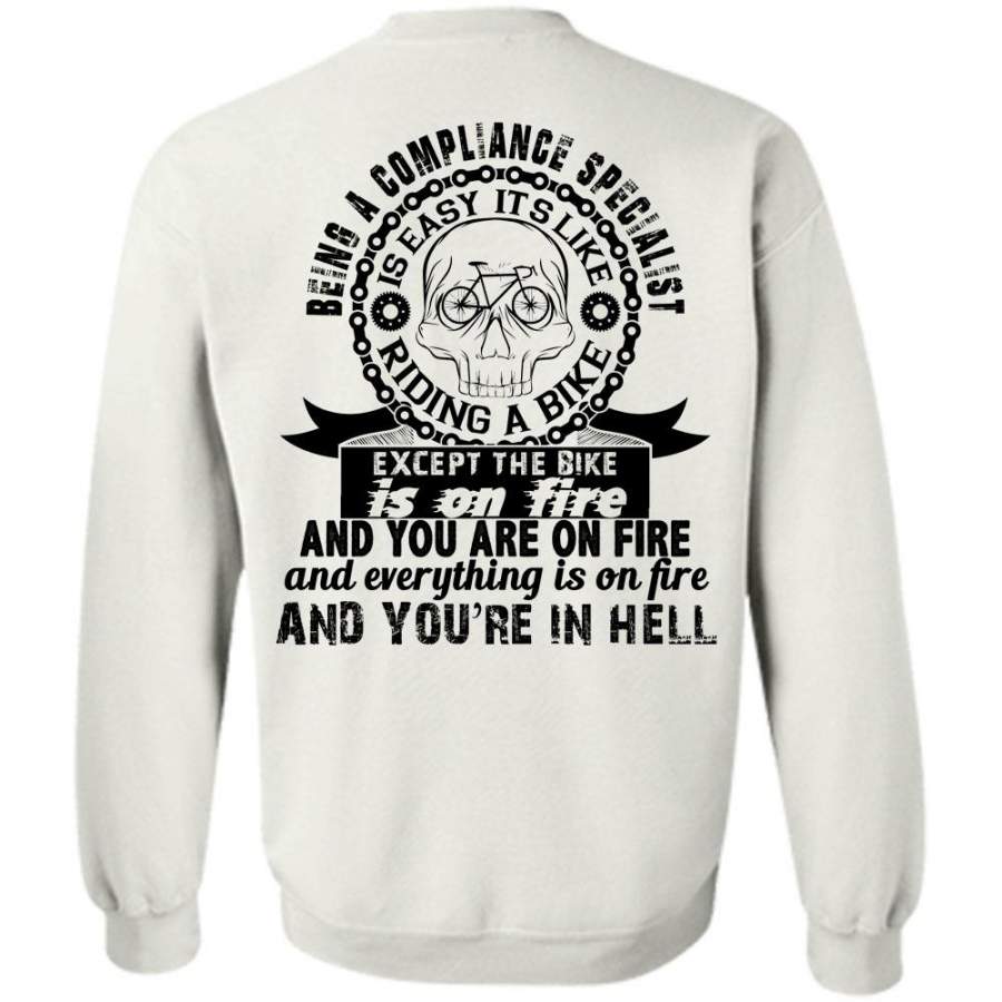 My Job T Shirt, Being A Compliance Specialist Is Easy Sweatshirt