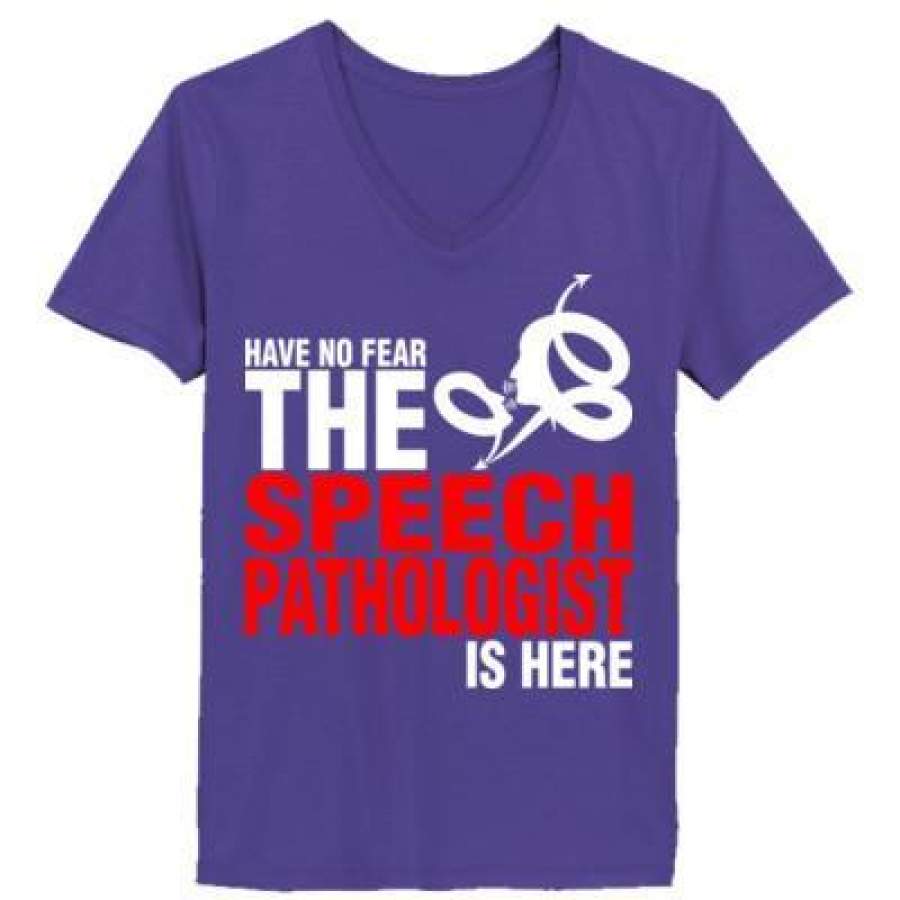 AGR Have No Fear The Speech Pathologist Is Here – Ladies’ V-Neck T-Shirt