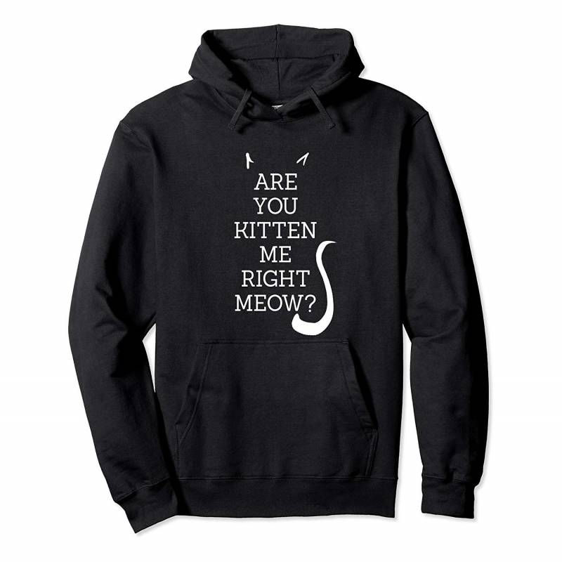 Kitten Me Right Meow – Cat Gifts – Funny Cat Mom & Dad Pun Pullover Hoodie