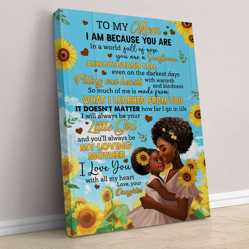 African American Sunflower I Love You With All My Heart Mom Poster Canvas From Daughter, Mother’S Day Gift For Mom