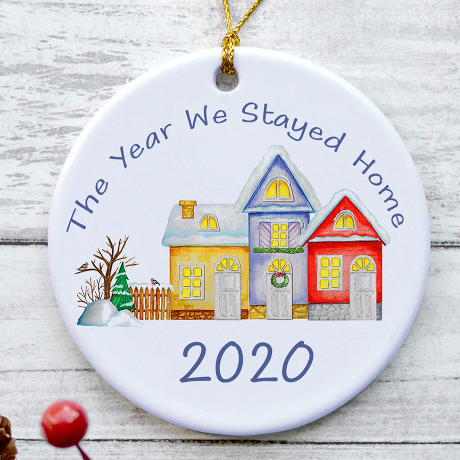 The Year We Stayed Home 2020 Christmas Ornament