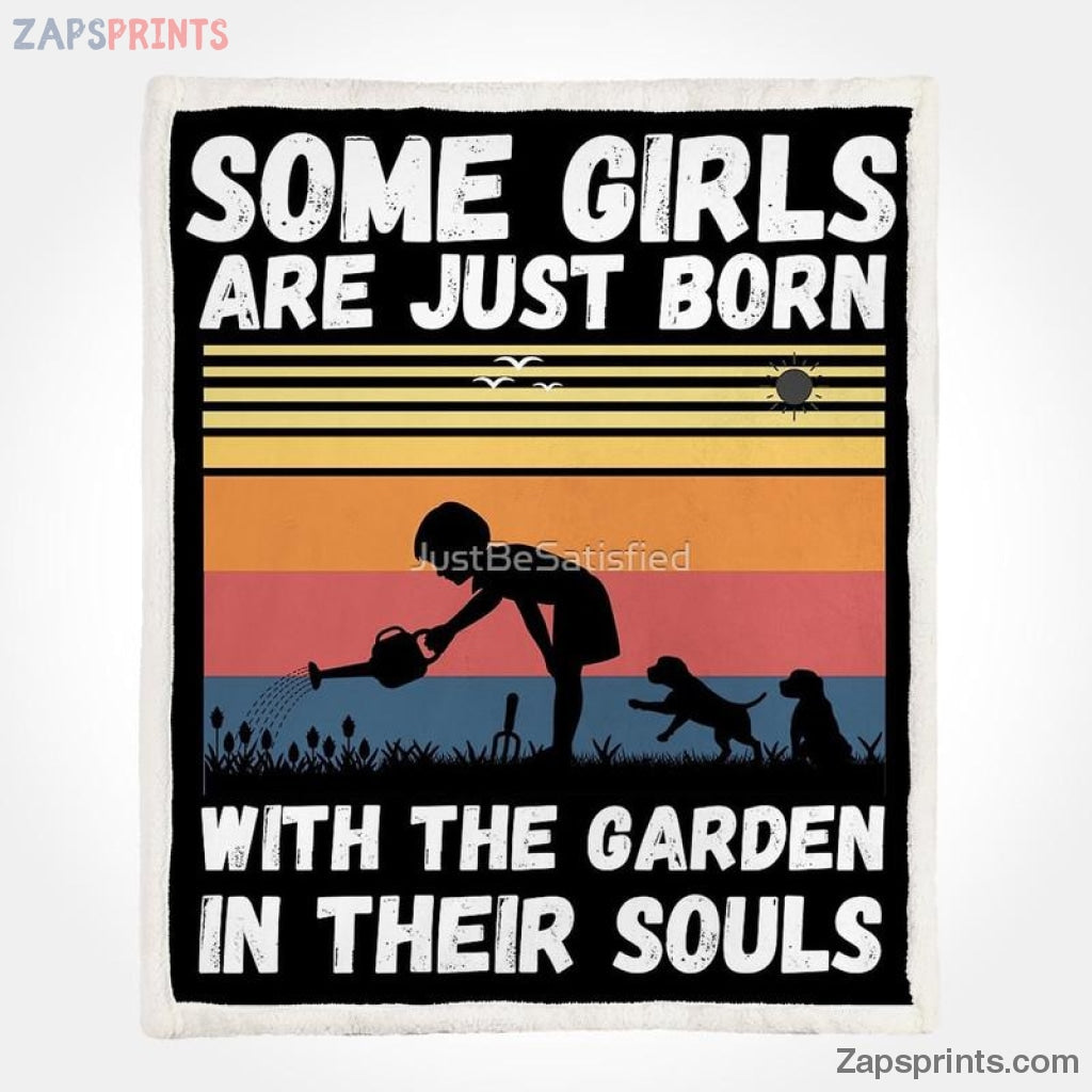 Gardening Some Girls Are Just Born With Garden In Their Soul V25 Blanket