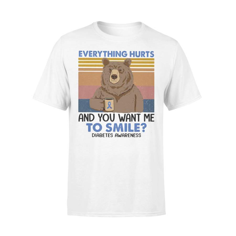 Everything Hurts And You Want Me To Smile Diabetes Awareness Bear Vintage Retro T-shirt