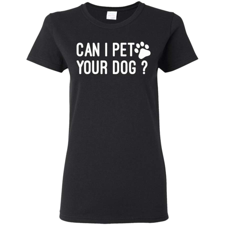 AGR Can I pet your dog Womens T-Shirt