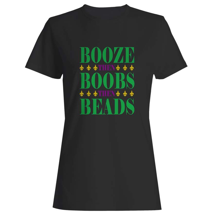 Booze Boobs Beads Mardi Gras Woman’s T-Shirt