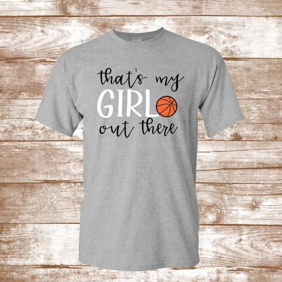 Baskeball Dad Shirt Basketball Shirt That S My Girl Out Shirt