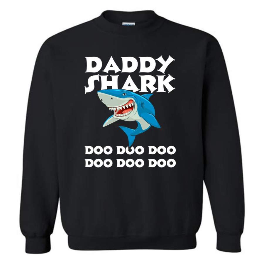 Daddy Shark Doo Doo Doo Doo Doo Doo – Sweatshirt