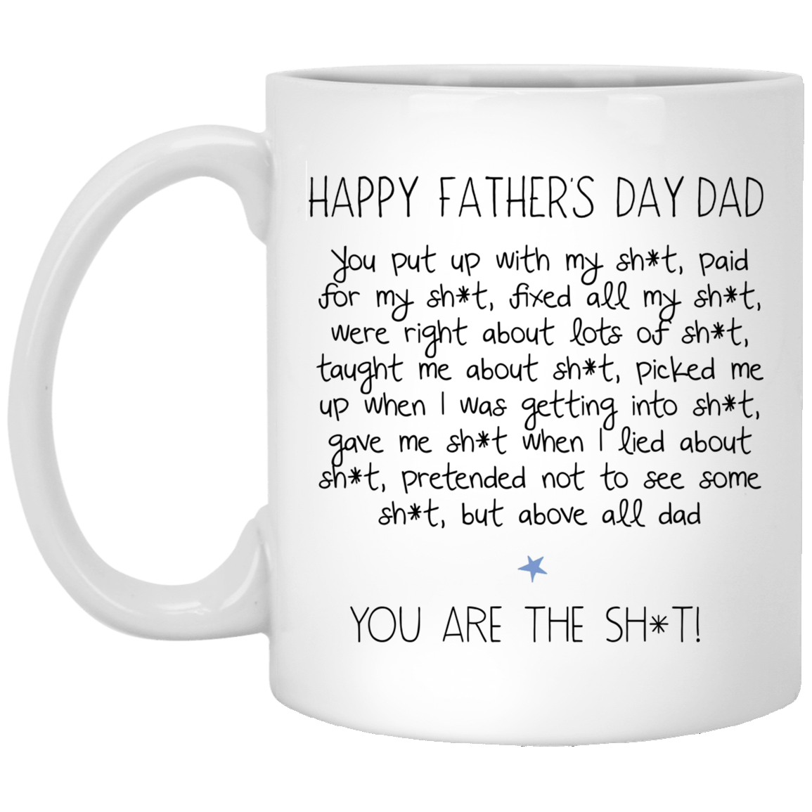 You Are The Shit – Best Cute Gift For Father’S Day, Gift For Home Decor, Gift For Family – Coffee Mug