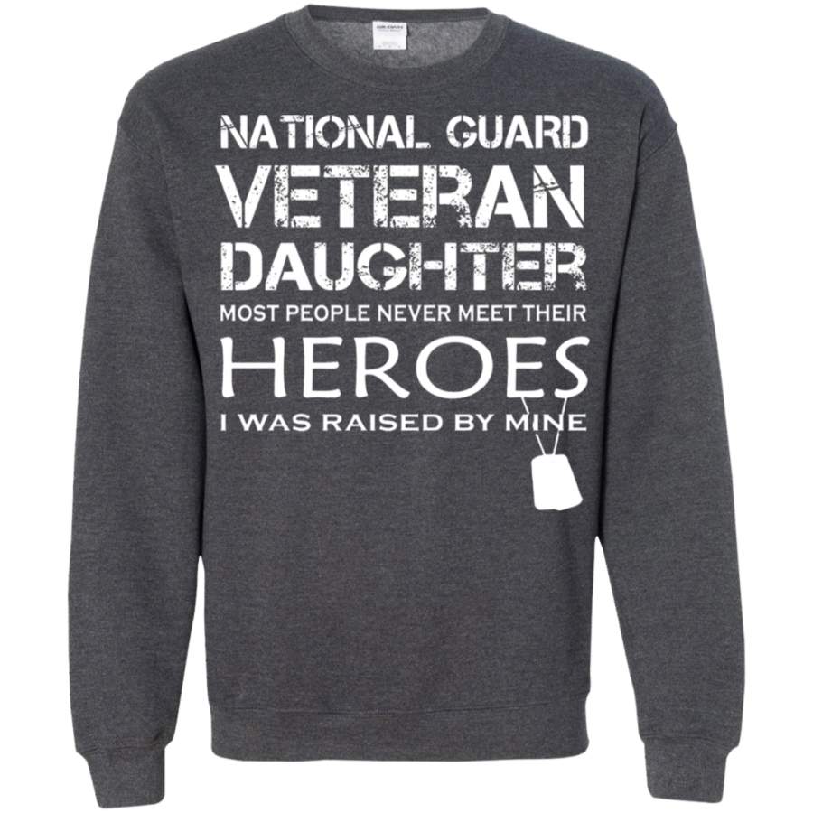 AGR Daughter Was Raised By Her Hero National Guard Veteran Sweatshirt