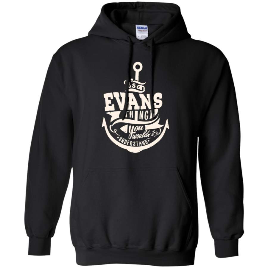 AGR ITS A EVANS THINGS SHIRT FOR WOMEN MEN KIDS hoodie