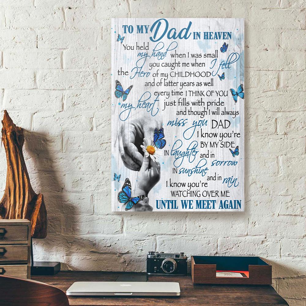 To My Dad In Heaven Butterfly,Poster & Canvas Gift For Father Birthday Home Decor Wall Art Visual Art