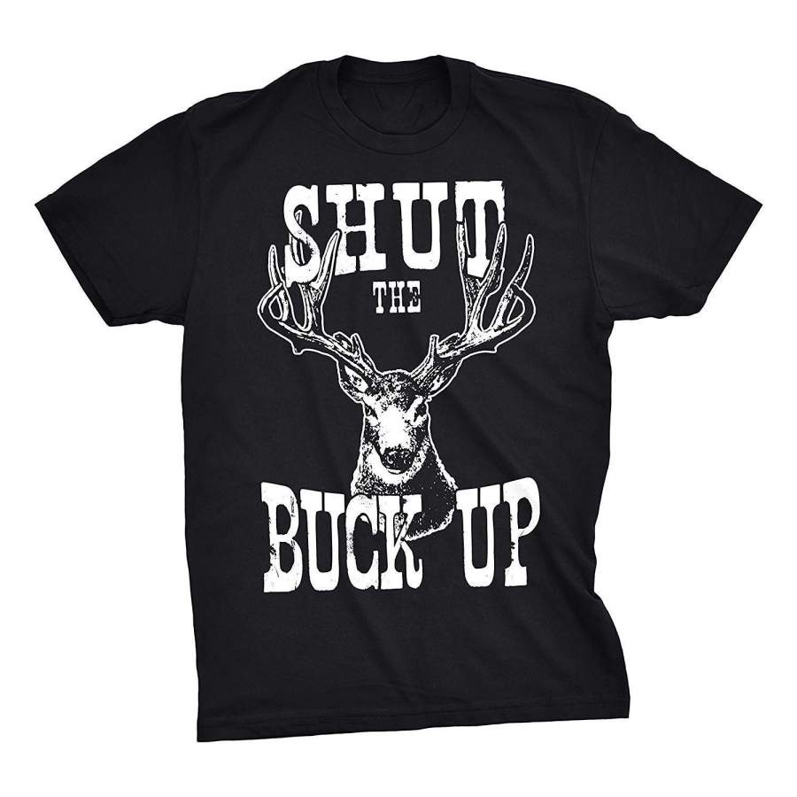 Summer T-Shirts Mens Shut The Buck Up Funny Short Sleeve T-Shirt Hilarious Deer Hunting Novelty Cotton T Shirt