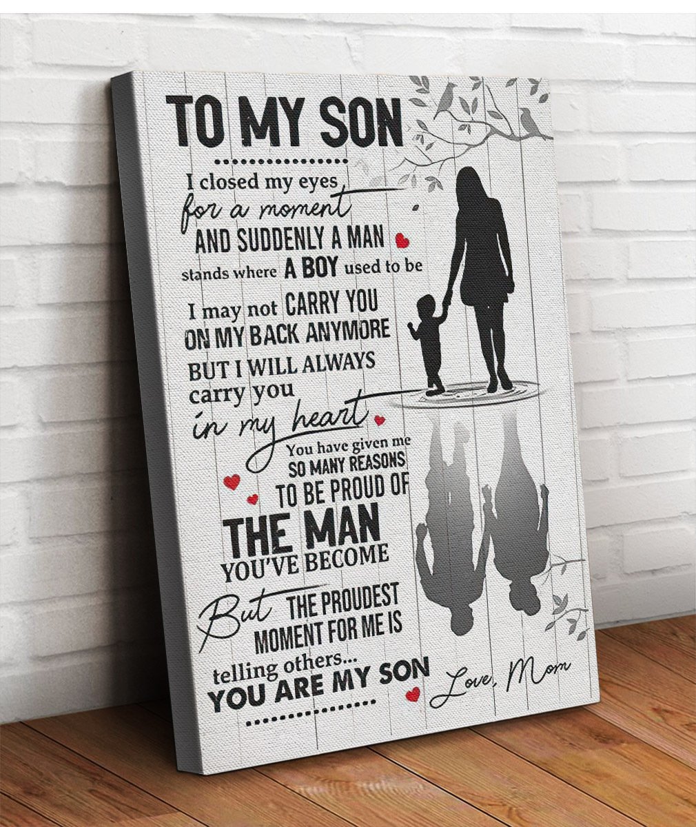 To My Son The Proudest Moment For Me Is Telling Others you Are My Son Canvas Gift for Son Birthday Gift Warm Home Decor Wall Art Visual Art