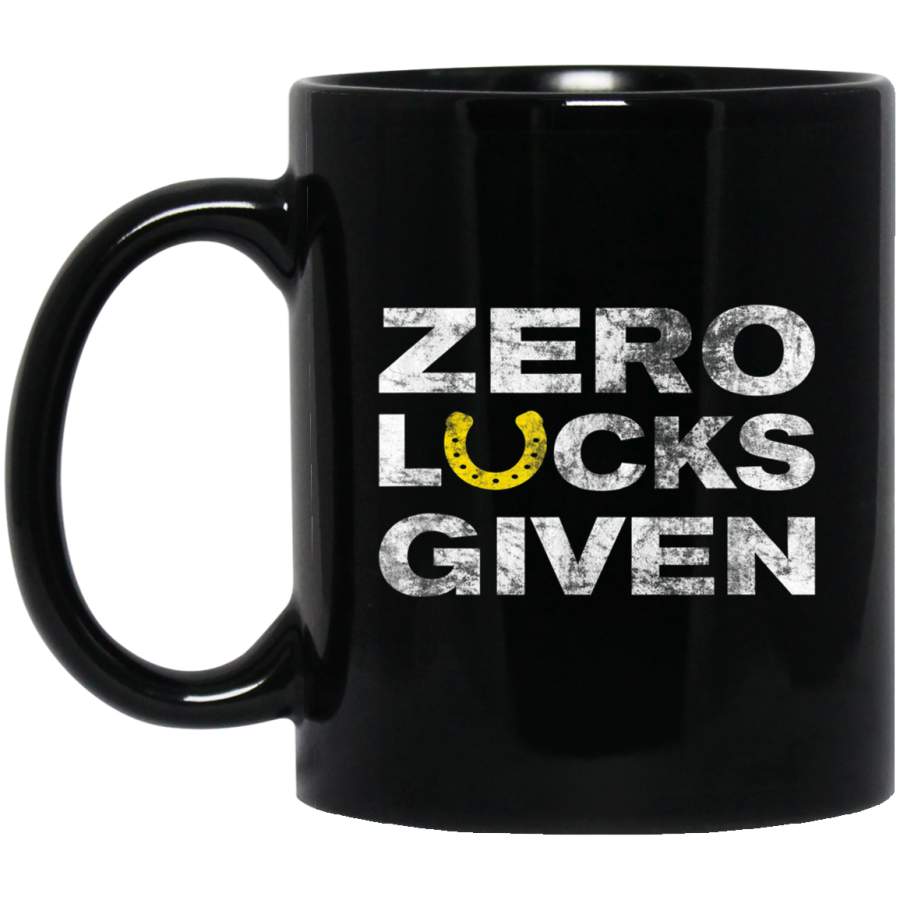 Funny St Patricks Zero Lucks Given Vintage Distressed Mug