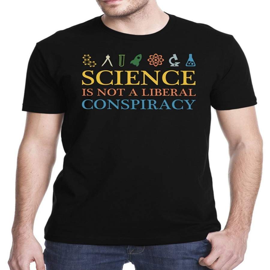 Science Is Not A Liberal Conspiracy T-Shirt Men Fashion Cotton T-Shirts