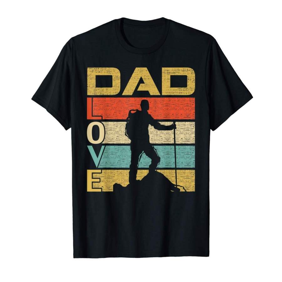 Retro Vintage Dad Love Hiking Funny Father’S Day Gift T-Shirt