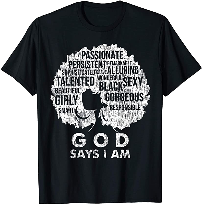 Vintage African Afro God Say I Am Unique Pride Black Queen T-Shirt