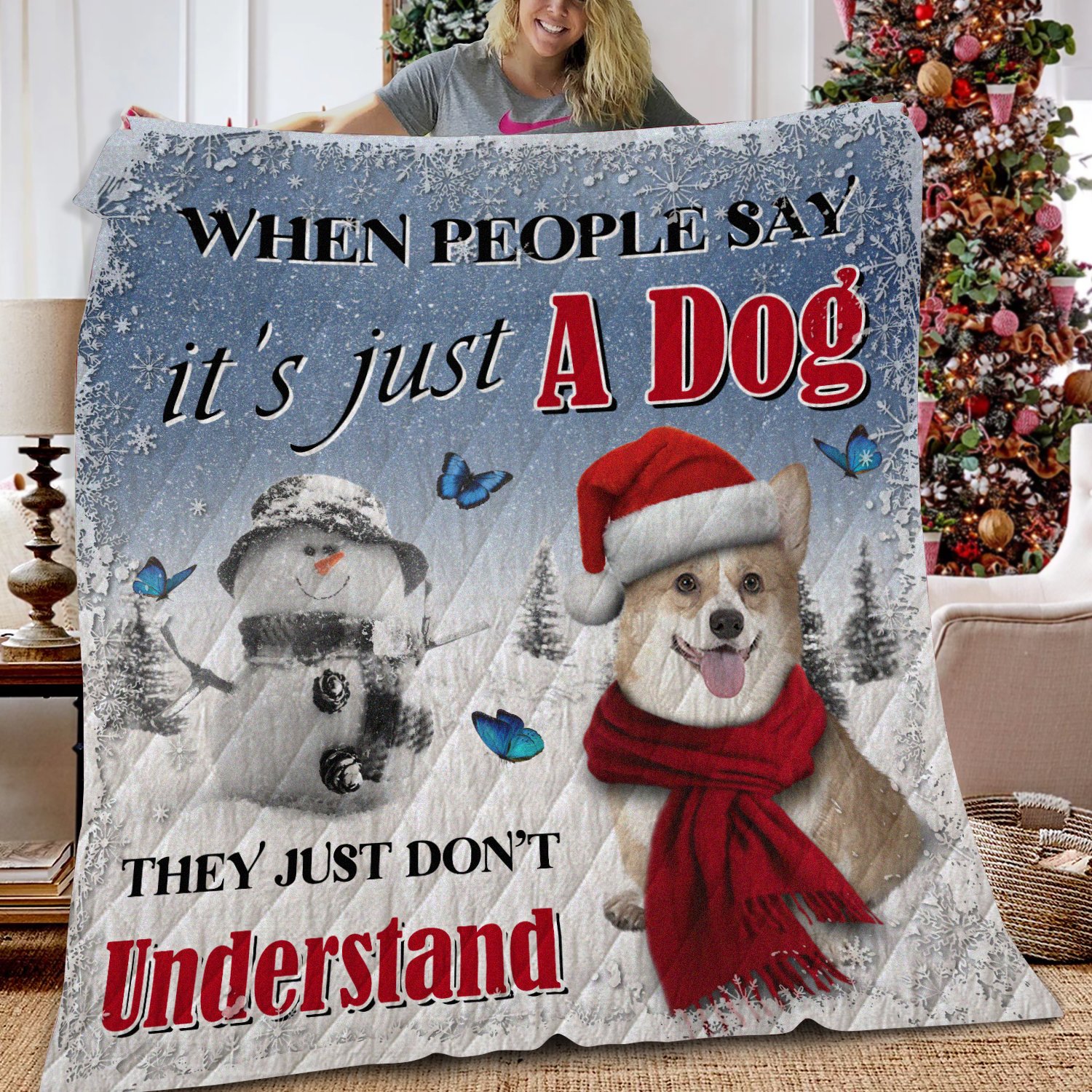 When People Say It’s Just A Dog, They Just Don’t Understand – Merry Christmas Corgi Quilt Blanket- Dog Quilt Blanket