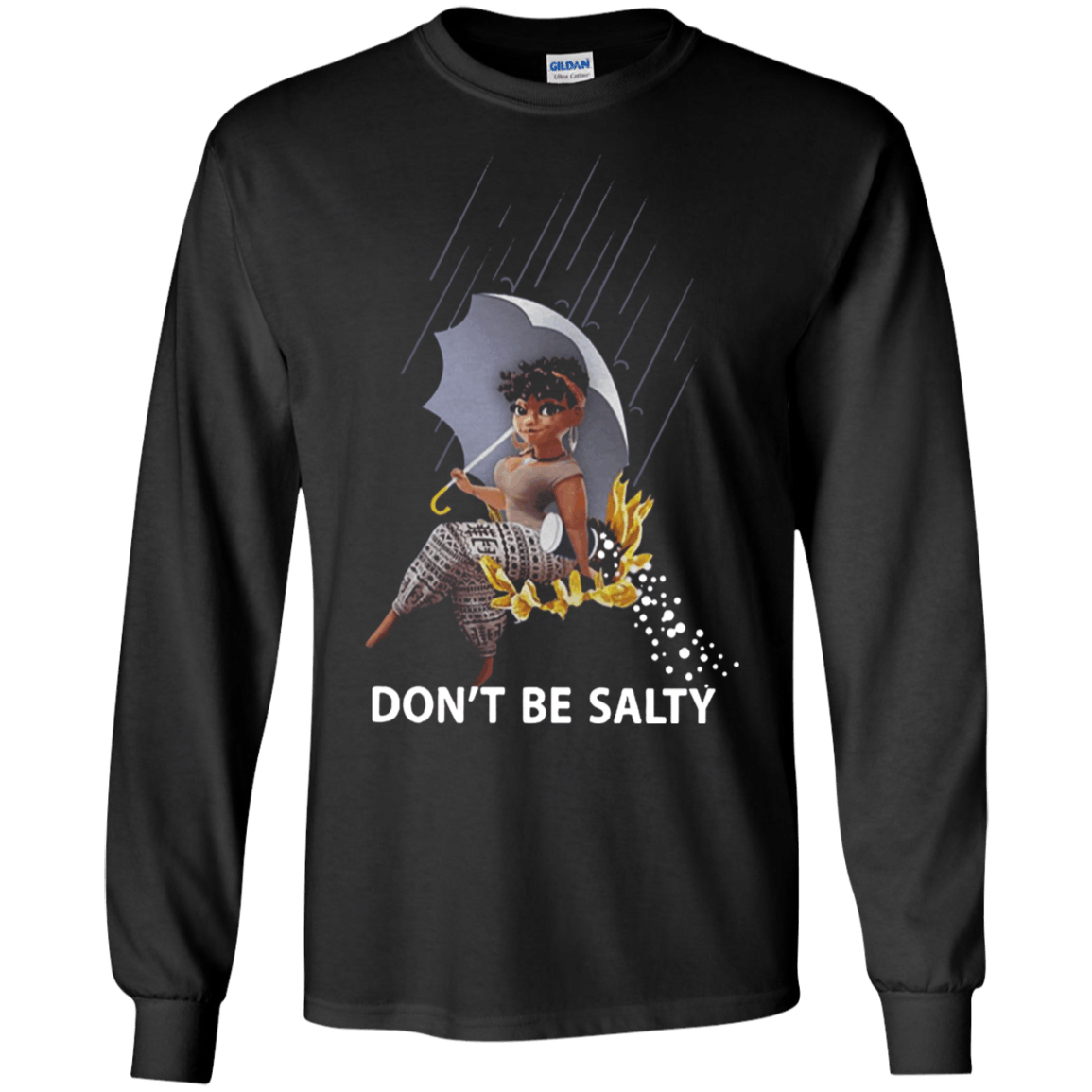 Black girl Dont be salty shirt Ultra Cotton Shirt