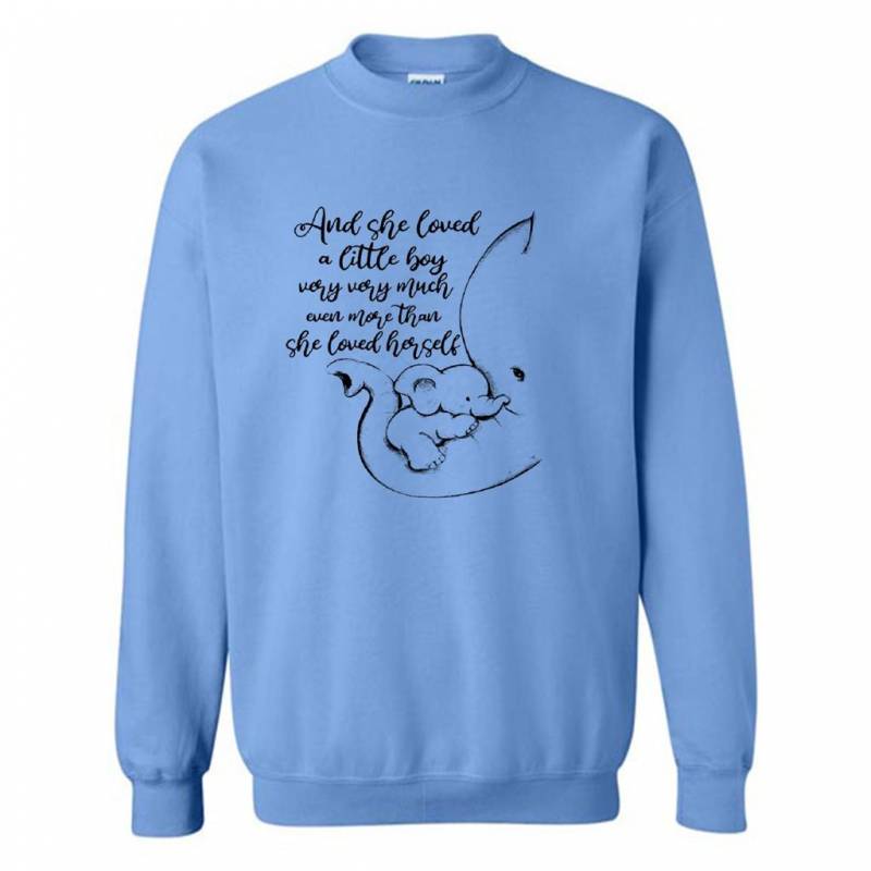 Elephants And She Loved A Little Boy Very Very Much Even More Than She Loved Herself – Sweatshirt