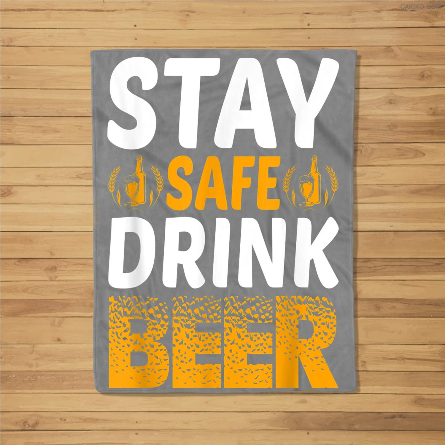 Stay Safe Drink Beer Funny Drinking Team Beer Lover Fleece Blanket