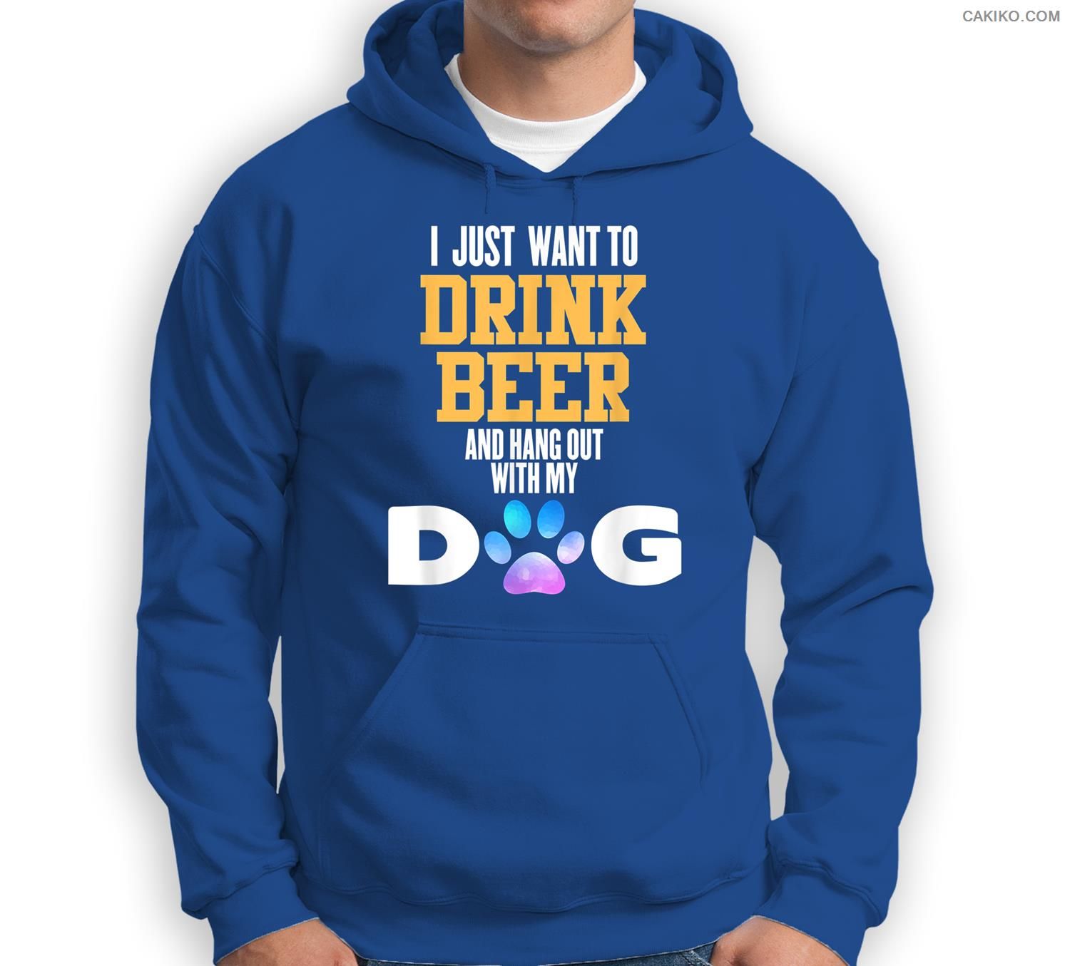 I Just Want To Drink Beer, And Hang Out With My Dog Sweatshirt & Hoodie