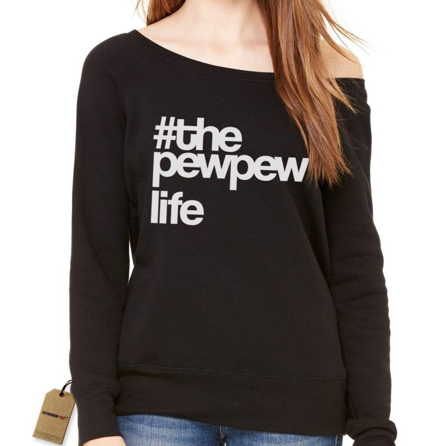 The PewPew Pew Pew Life Gun Rights Slouchy Off Shoulder Oversized Sweatshirt T-Shirt