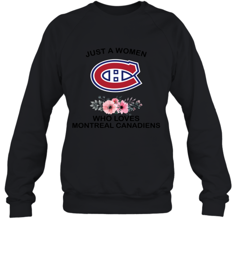 Just A Woman Who Loves Montreal Canadiens Hockey Sports 2D Sweatshirt