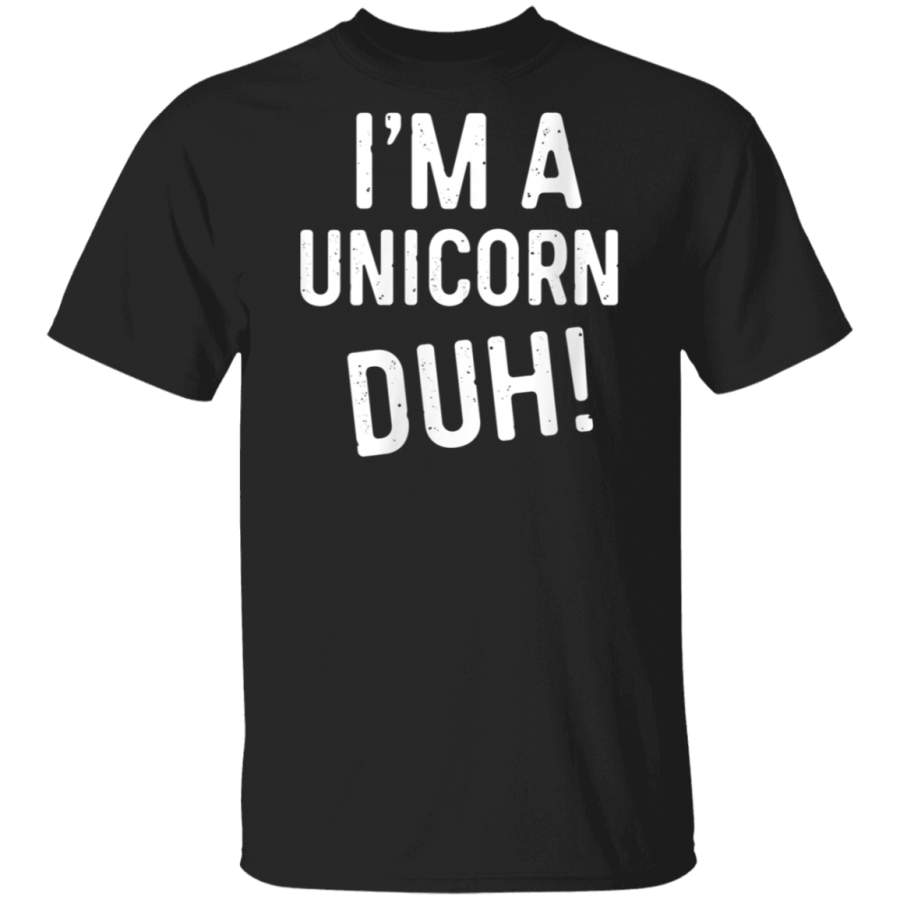 Womens I’m A Unicorn Duh! T-Shirt Funny Costume Gift Shirt V-Neck T-Shirt