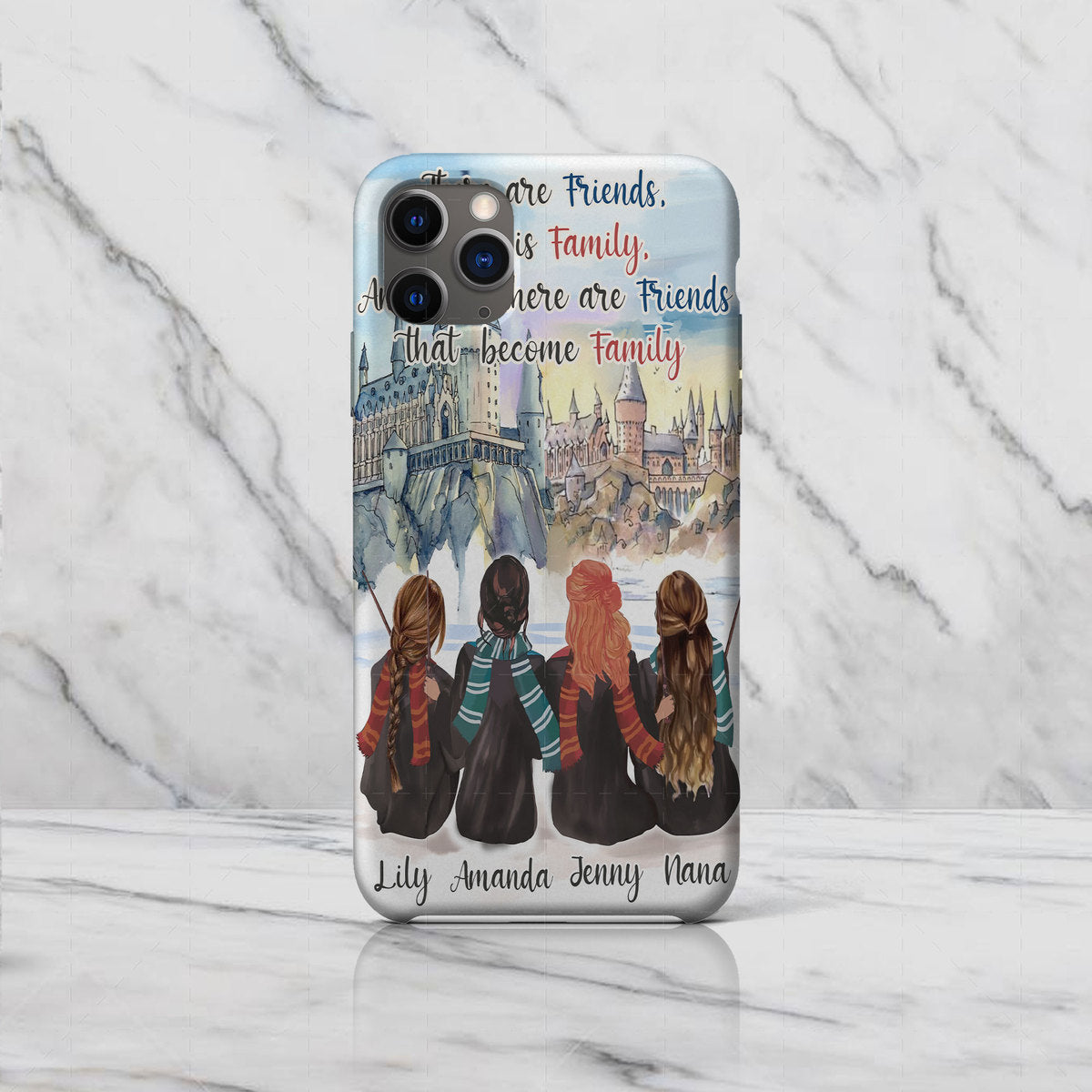 There Are Friends, There Is Family, and Then There Are Friends That Become Family Custom 4 Name Phone Case