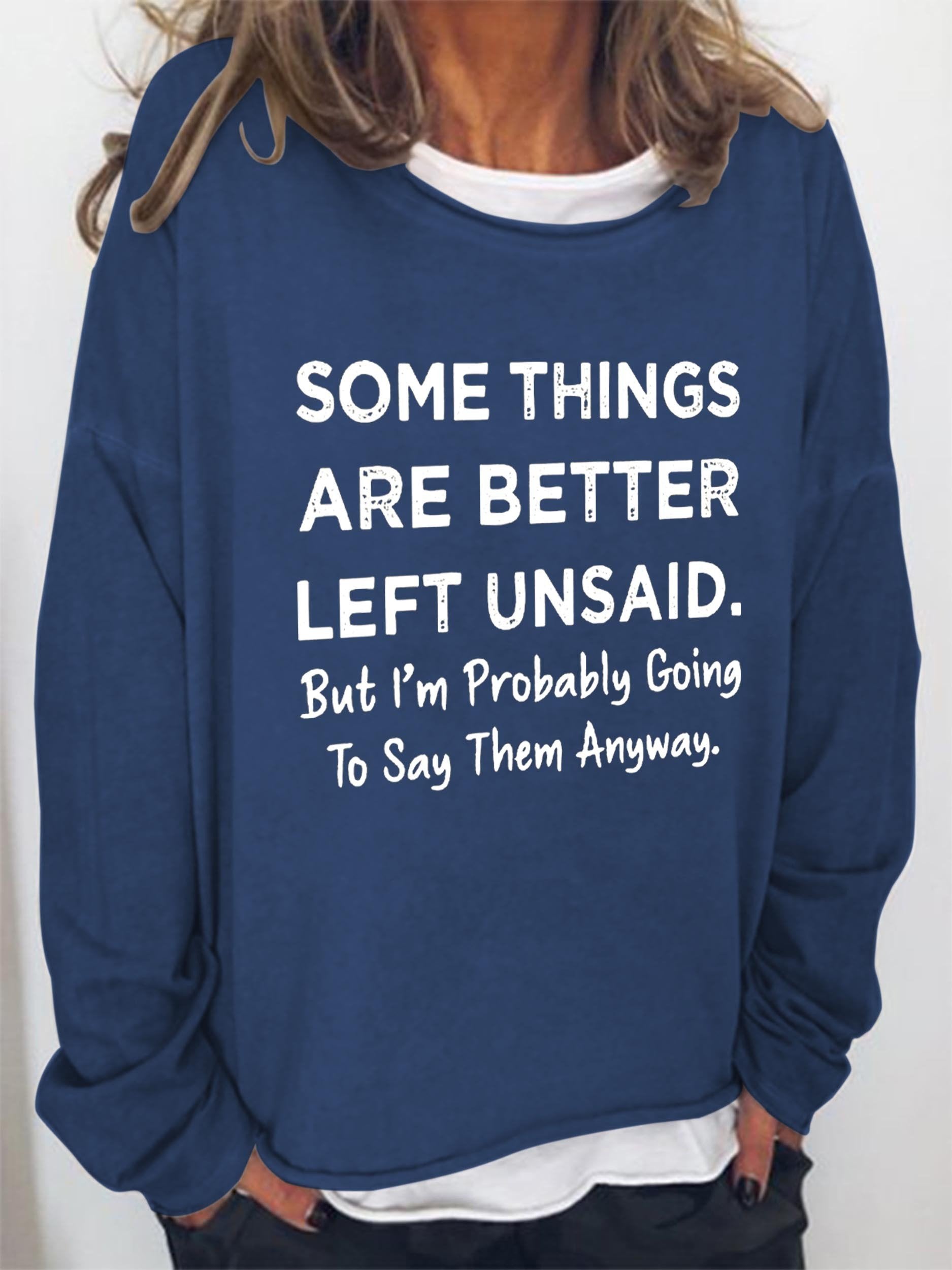 Women Some Things Are Better Left Unsaid Long Sleeve Top