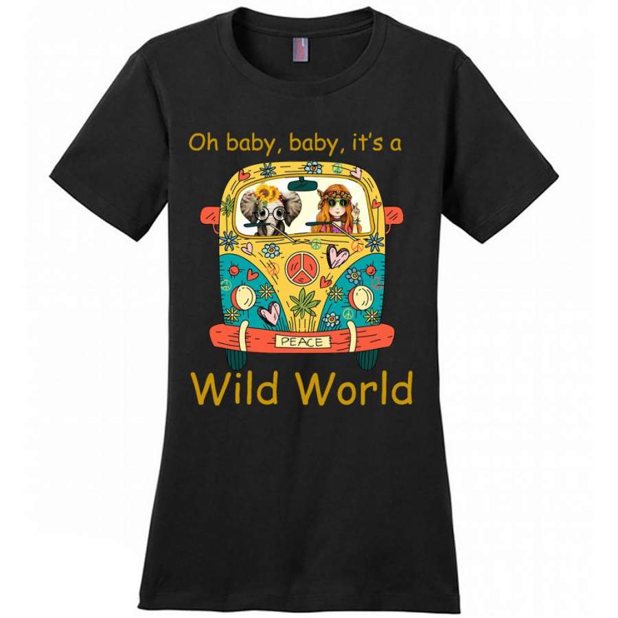 Oh Baby Baby It’s A Wild World, Hippie Car Girl, Peace Sign, Elephant Design – District Made Women Shirt