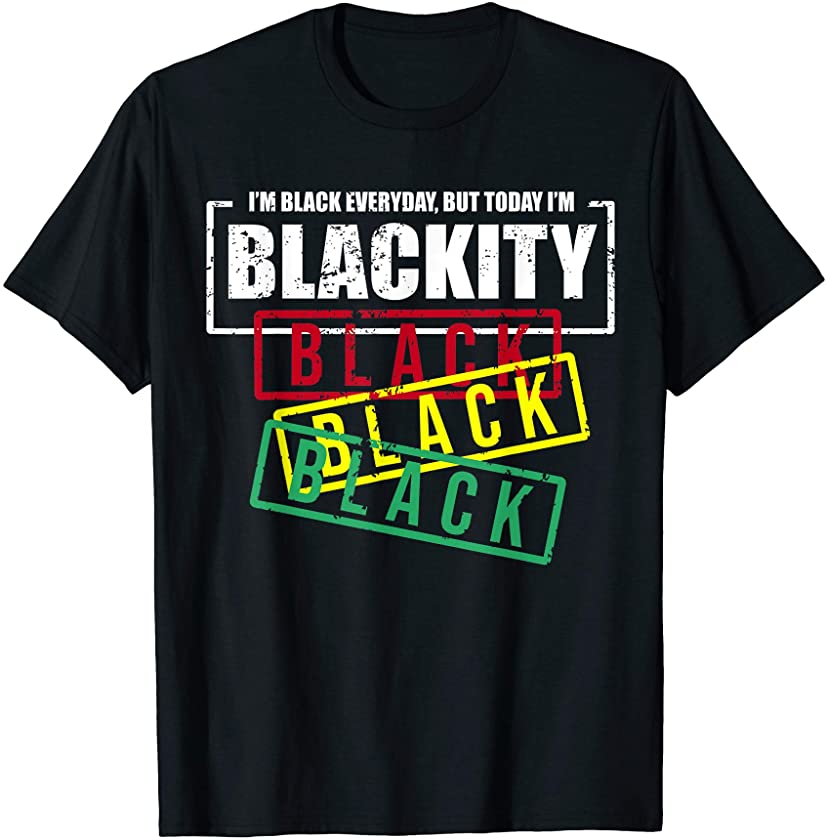 I’m Blackity Black African American Black Power T-Shirt