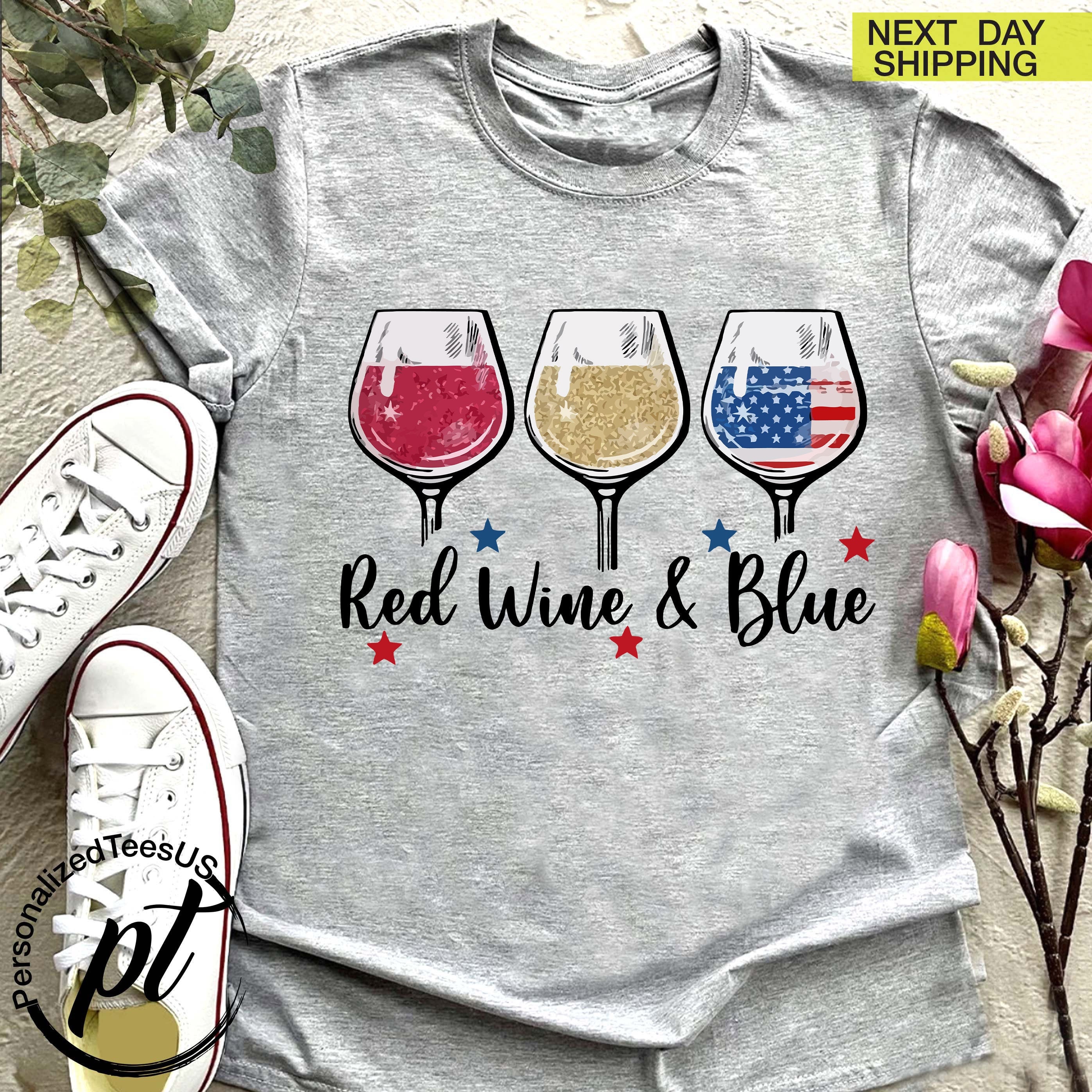 Red Wine Blue Tee For 4th of July, Funny Independence Day Shirt,  American Flag Tee, Fourth of July Shirt for Celebration, Gift For Patriots