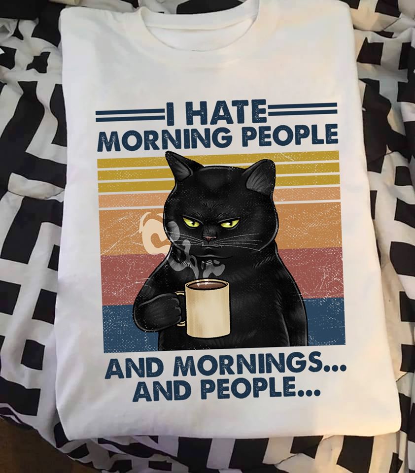 Black Cat I Hate Morning People And Mornings And People Standard Men T-shirt