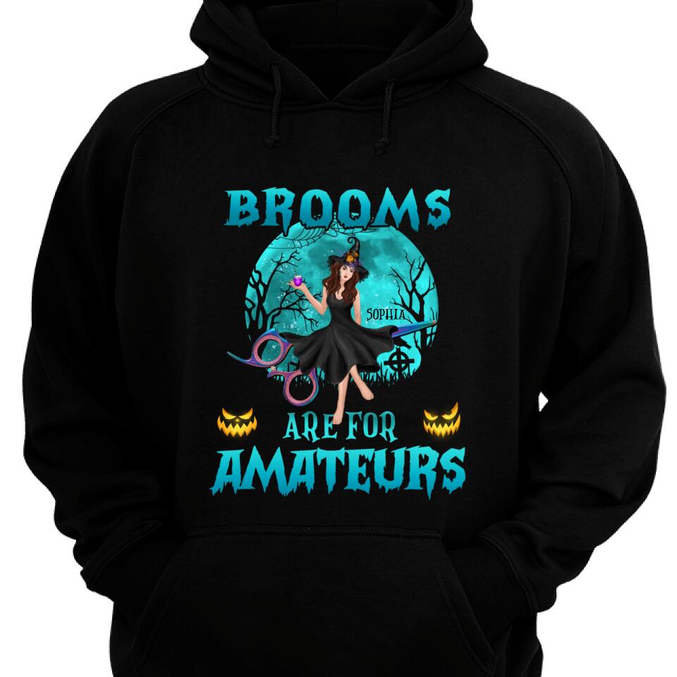 Brooms Are For Amateurs Hairdresser Version Personalized Hoodie – Trending Personalized