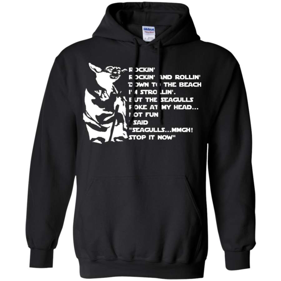 Yoda Seagulls Poke At My Head Pullover Hoodie 8 oz