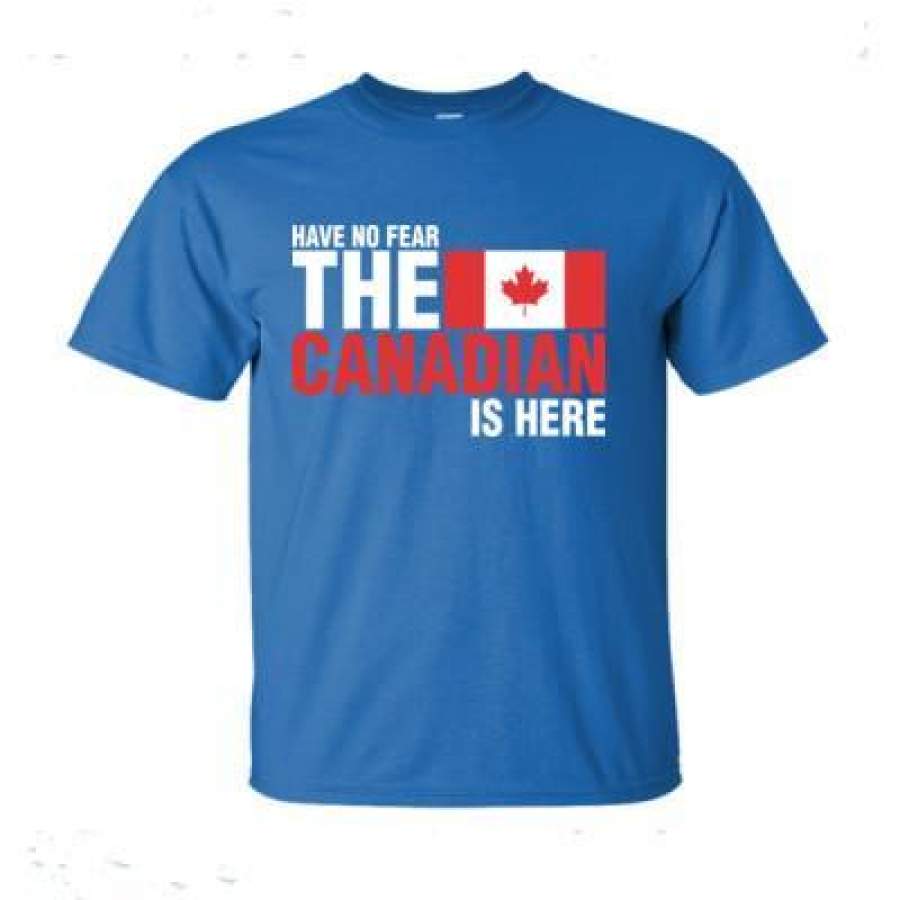 AGR Have No Fear The Canadian Is Here – Ultra-Cotton T-Shirt